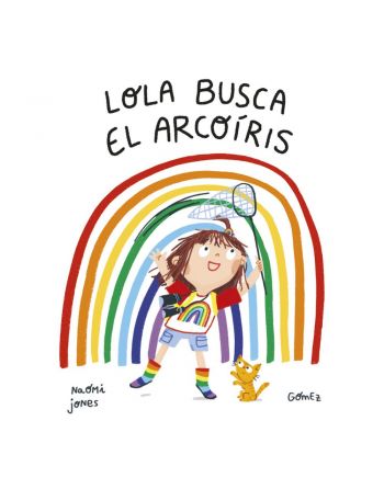 LOLA BUSCA EL ARCOÍRIS...